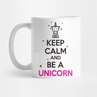 Keep calm and be a unicorn Mug